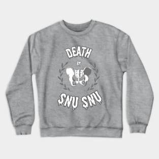 Death by SNU SNU Crewneck Sweatshirt